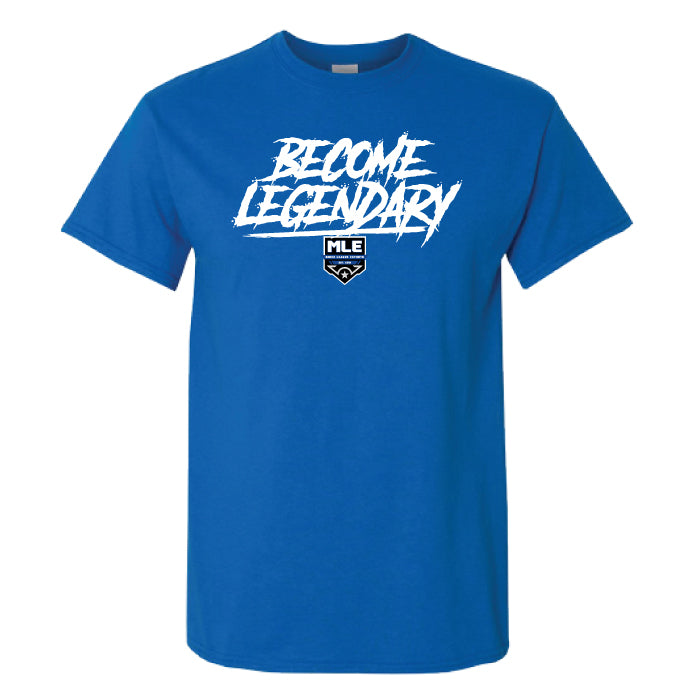 MLE Become Legendary Unisex T-Shirt