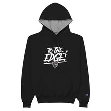 Load image into Gallery viewer, To The Edge Champion Hoodie
